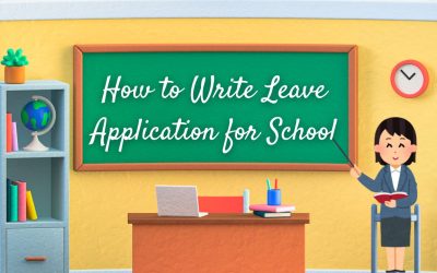 How to write a Leave Application for School – Sample Letters